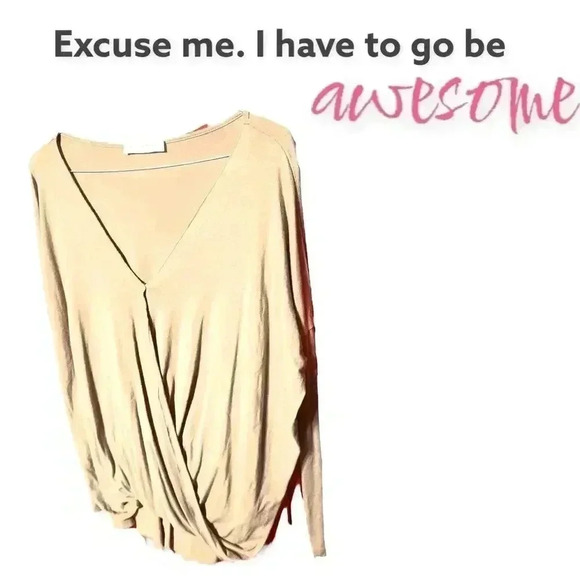 Excuse me. I have to go be awesome tan long sleeve top. - Picture 1 of 4